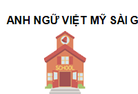 TRUNG TÂM Trung Tâm Anh Ngữ Việt Mỹ Sài Gòn